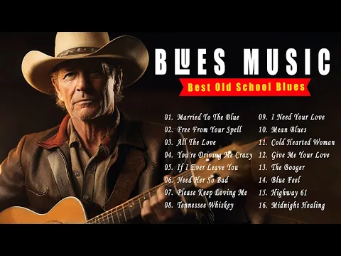 BLUES MIX - SLOW BLUES MUSIC - [Lyric Album] - The Best Blues Music of All Time