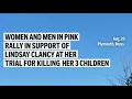 Women and men in pink rally in support of Lindsay Clancy at her trial for killing her 3 children
