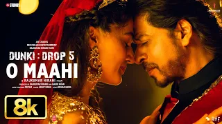dunki o maahi 8k full song shah rukh khan taapsee pannu pritam arijit singh irshad kamil