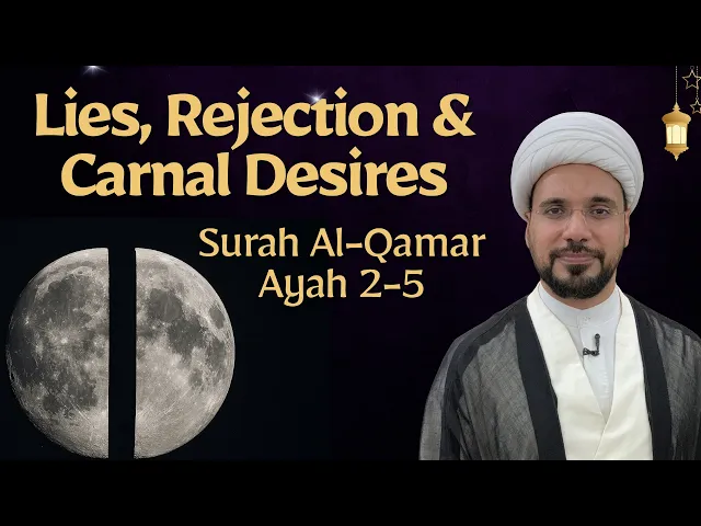 ⁣Lies, Rejection & Carnal Desires | Surah Al Qamar Ayah 2-5 | Ramdhan 2026