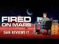 Fired On Mars - TV Review Max