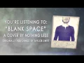 Taylor Swift - Blank Space - (Cover by NOTHING LESS)