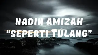Download Nadin Amizah - Seperti Tulang (Lirik) MP3