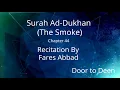 Download Lagu Surah Ad-Dukhan (The Smoke) Fares Abbad  Quran Recitation