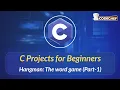 Hangman The word game Part-1 C Projects for Beginners