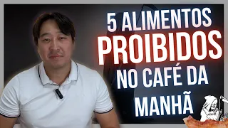 5 FORBIDDEN FOODS FOR BREAKFAST.