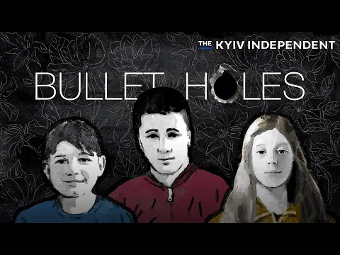 BULLET HOLES | An investigation into Russia's systemic killings of Ukrainian children