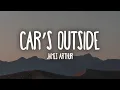 Download Lagu James Arthur - Car's Outside (Lyrics)