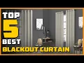 Best Blackout Curtain in 2023 - Top 5 Blackout Curtains Review