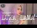 Download Lagu LUKA LAMA KARAOKE ( duet bersama Dian AzRa )