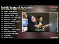 Download Lagu Indah Yastami Full Album  ORANG YANG SALAH, RELA, ASMARA  Lagu Galau Viral Tiktok 2024