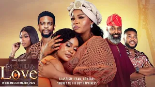 mothers love latest nigerian movie ft omotola jalade nosa rex olumide oworu lillian afegbai noray