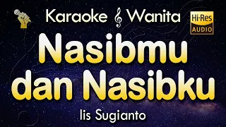 Download NASIBMU NASIBKU - Iis Sugianto | KARAOKE, Lirik HD MP3