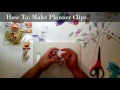 How To Make Planner Clips