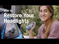How to Restore Your Headlights