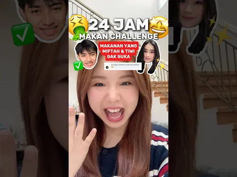 24 JAM MAKANAN YANG TIWI & MIFTAH GAK SUKA