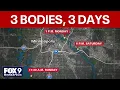 Third body found in 3 days as police investigate