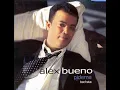 Alex Bueno QUE VUELVA