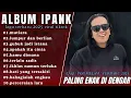 MUTIARA - LUMPUR DAN BERLIAN-IPANK FULL ALBUM TERBAIK 2025🎵LAGU SLOW TERBARU 2025