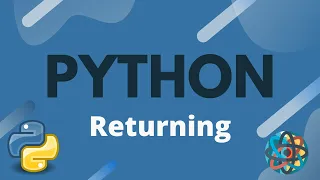 Python Tutorial Ep 18 - Returning Values