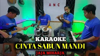 Download CINTA SABUN MANDI KARAOKE JAJA MIHARJA NADA COWOK MP3