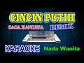 Download Lagu Cincin Putih Remix Karaoke Artis HD Audio Nada Wanita