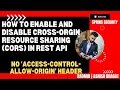 How to Enable and Disable Cross-Orgin Resource Sharing CORS in Rest API Spring Security in Detail