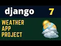 Django Project Build Weather App From Scratch