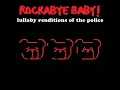 Roxanne - Rockabye Baby!