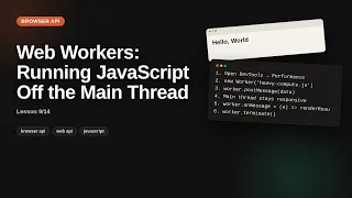 Web Workers Running JavaScript Off the Main Thread Browser Web API Tutorial