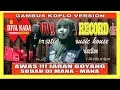 Download Lagu GAMBUS KOPLO - AWAS JARAN GOYANG - Tamamah - Divanada Musica Record
