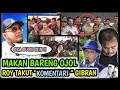 Download Lagu GIBRAN MAKAN BARENG OJOL. ROY SURYO \
