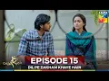 Download Lagu Dil Pe Zakham Khaye Hain Episode 15