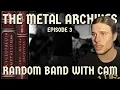 Random Band with Cam The Metal Archives Episode 3