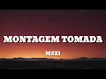 Download Lagu MXZI - Montagem Tomada (Lyrics)