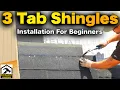 How To Install 3 Tab Shingles STEP-BY-STEP Beginners Guide
