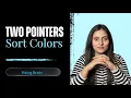 Sort Colors Brute Force to Dutch National Flag Algorithm Optimal O N