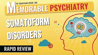 Illness Anxiety, Conversion, Factitious, and Malingering Mnemonics (Memorable Psychiatry Lecture)