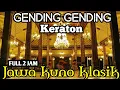 Lagu GENDING GENDING KERATON || GENDING JAWA KUNO KLASIK ~ FULL 2 JAM