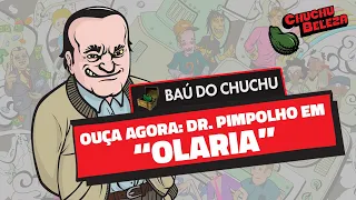 Doutor Pimpolho - Olaria (Baú do Chuchu)