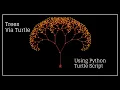 Creating an awesome Tree using python turtle scripts