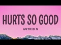 Download Lagu Astrid S - Hurts So Good