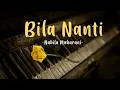 Download Lagu Bila Nanti - Lirik Lagu