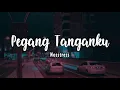 Download Lagu Nosstress - Pegang Tanganku (Lirik)