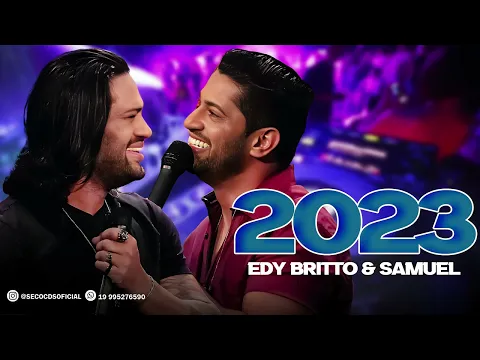 Download MP3 Edy Britto \u0026 Samuel  2023 Musicas Novas Ao Vivo 2023