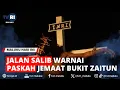 Download Lagu JALAN SALIB WARNAI PASKAH JEMAAT BUKIT ZAITUN - MHI 31/03/2024