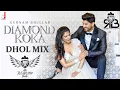 Lagu Diamond Koka Dhol Mix Gurnam Bhullar Ft.Dj AK 1411 Beatz (Ultimate Dhol Beat Nation)