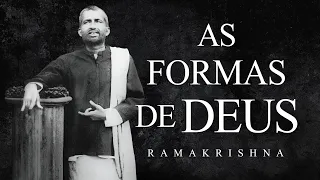 Ramakrishna - As Formas de Deus