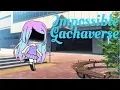 Impossible Gachaverse