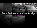 Lagu Fame Residence Lara Spa Antalya Turkey - Luxury All-Inclusive Beach Resorts in Lara Beach